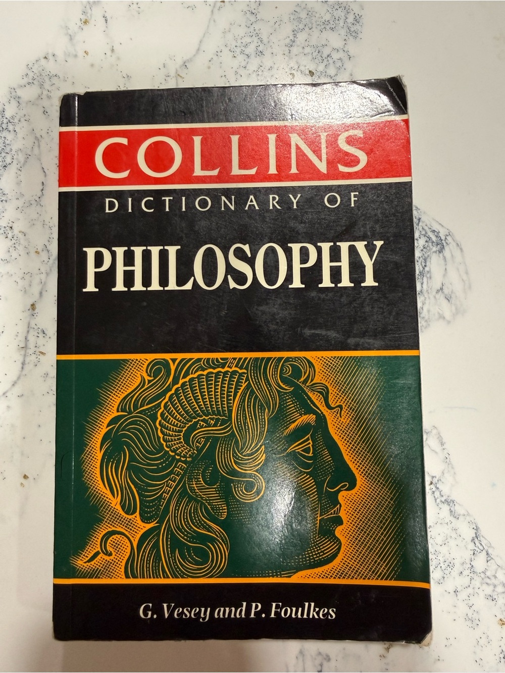 Collins Dictionary of Philosophy by G. Vesey and P.Foulkes